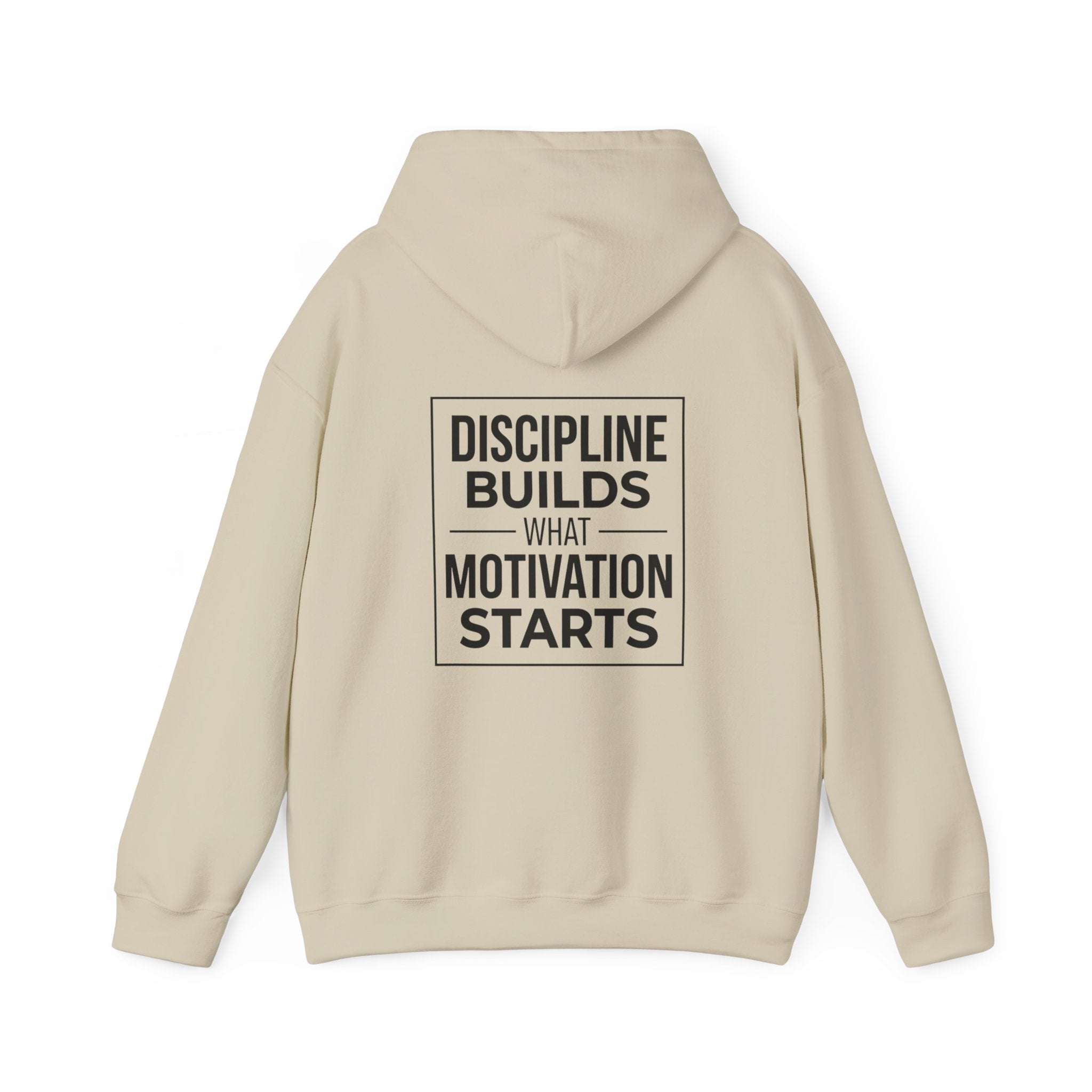 Discipline Hoodie – Discipline Builds What Motivation Starts