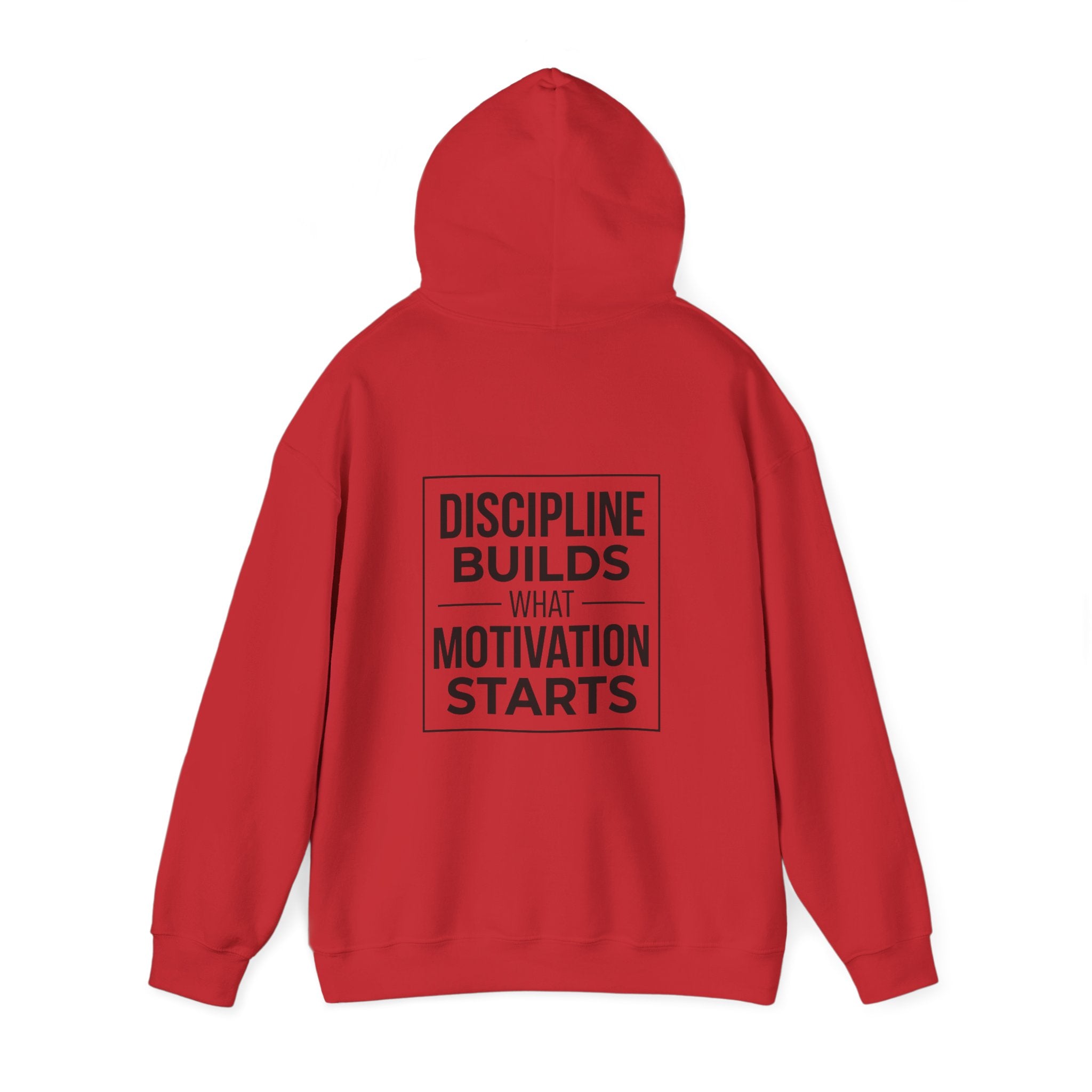 Discipline Hoodie – Discipline Builds What Motivation Starts
