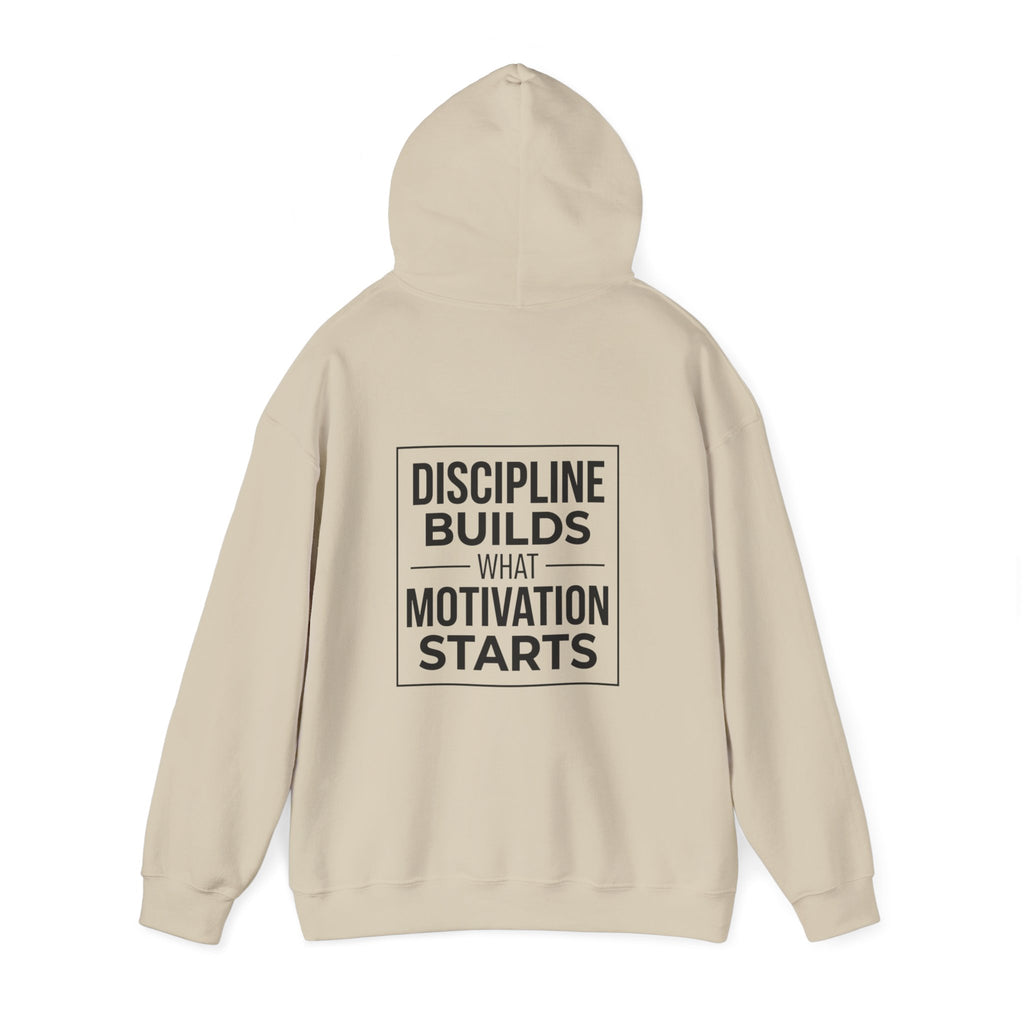 Discipline Hoodie – Discipline Builds What Motivation Starts